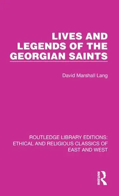 Viețile și legendele sfinților georgieni - Lives and Legends of the Georgian Saints