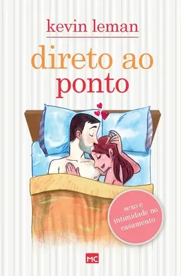 Direto ao ponto: Sex și intimitate în căsătorie - Direto ao ponto: Sexo e intimidade no casamento