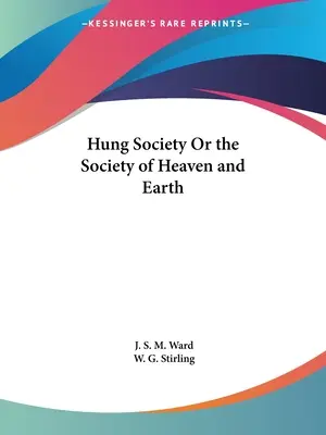 Hung Society Or the Society of Heaven and Earth