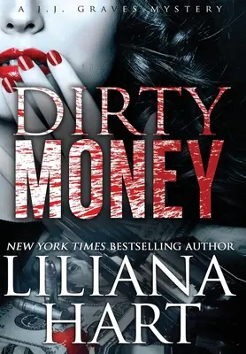 Dirty Money (Bani murdari): Un mister de J.J. Graves - Dirty Money: A J.J. Graves Mystery
