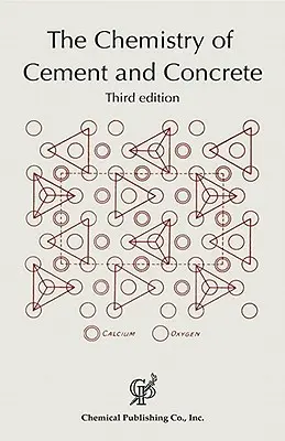 Chimia cimentului și a betonului 3rd ed. - The Chemistry of Cement and Concrete 3rd ed.