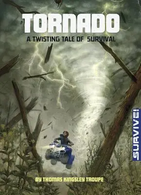 Tornado: O poveste întortocheată de supraviețuire - Tornado: A Twisting Tale of Survival