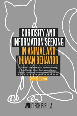 Curiozitatea și căutarea de informații în comportamentul animal și uman: O revizuire a literaturii și a datelor din psihologia comparată, cogniția animală, etologie - Curiosity and Information Seeking in Animal and Human Behavior: A Review the Literature and Data in Comparative Psychology, Animal Cognition, Ethology
