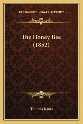 Albina de miere (1852) - The Honey Bee (1852)