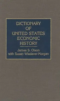 Dicționar de istorie economică a Statelor Unite - Dictionary of United States Economic History