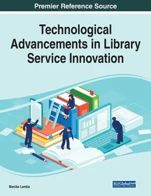 Avansuri tehnologice în inovarea serviciilor de bibliotecă - Technological Advancements in Library Service Innovation