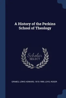 O istorie a Școlii de Teologie Perkins - A History of the Perkins School of Theology
