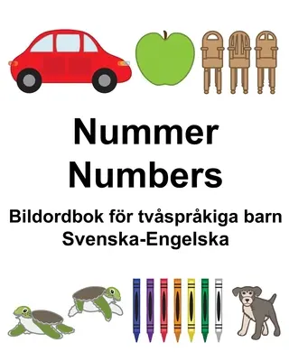 Suedeză-engleză Numere/Numbers Bildordbok fr tvsprkiga barn - Svenska-Engelska Nummer/Numbers Bildordbok fr tvsprkiga barn