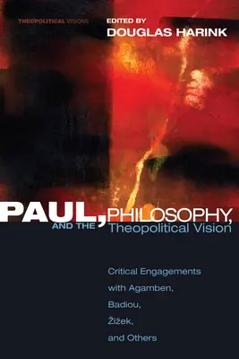 Pavel, filosofia și viziunea teopolitică - Paul, Philosophy, and the Theopolitical Vision