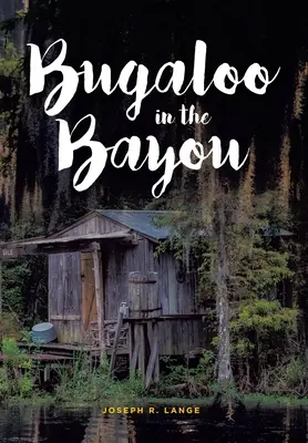 Bugaloo în Bayou - Bugaloo in the Bayou