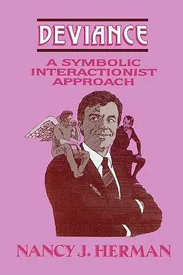 Devianță: O abordare interacționistă simbolică - Deviance: A Symbolic Interactionist Approach