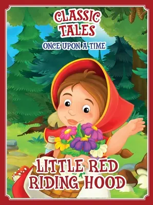 Tales Once Upon a Time - Scufița Roșie - Classic Tales Once Upon a Time - Little Red Riding Hood