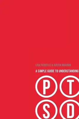 Un ghid simplu pentru înțelegerea stresului posttraumatic - A Simple Guide to Understanding PTSD