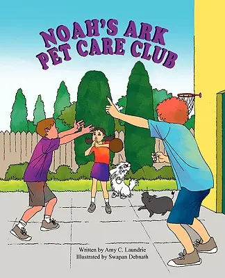 Clubul de îngrijire a animalelor Noah's Ark - Noah's Ark Pet Care Club