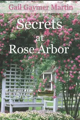 Secretele de la Rose Arbor - Secrets at Rose Arbor