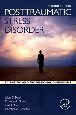 Tulburarea de stres posttraumatic: Dimensiuni științifice și profesionale - Posttraumatic Stress Disorder: Scientific and Professional Dimensions