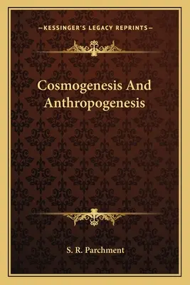 Cosmogeneza și antropogeneza - Cosmogenesis And Anthropogenesis