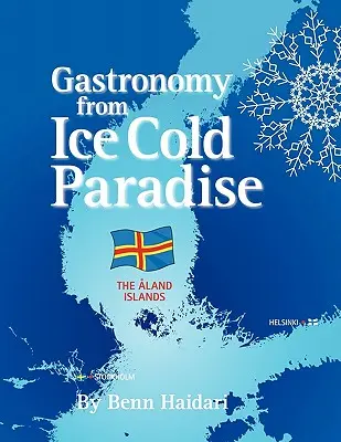 Gastronomie dintr-un paradis înghețat: Istoria și cultura culinară a insulelor terestre - Gastronomy from an Ice Cold Paradise: History and Culinary Culture of Land Islands