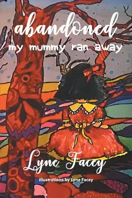 Abandonat: My Mummy Ranway (Mama mea a fugit) - Abandoned: My Mummy Ran Away