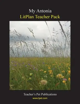 Pachet pentru profesori Litplan: Antonia mea - Litplan Teacher Pack: My Antonia