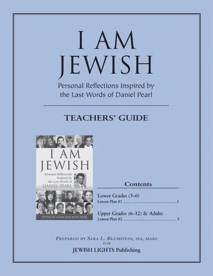 Eu sunt evreu Ghidul profesorului: Reflecții personale inspirate de ultimele cuvinte ale lui Daniel Pearl - I Am Jewish Teacher's Guide: Personal Reflections Inspired by the Last Words of Daniel Pearl