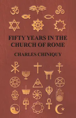 Cincizeci de ani în Biserica Romei - Fifty Years In The Church Of Rome