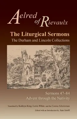 Predici liturgice: Colecțiile Durham și Lincoln, Predici 47-84 - Liturgical Sermons: The Durham and Lincoln Collections, Sermons 47-84