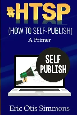 #HTSP - Cum să te autoeditezi - #HTSP - How to Self-Publish