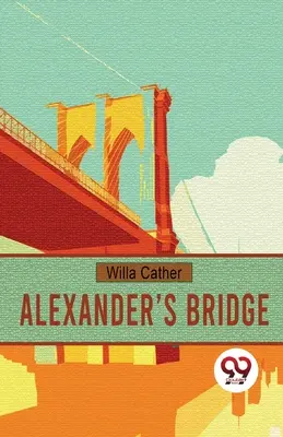 Podul lui Alexandru - Alexander's Bridge