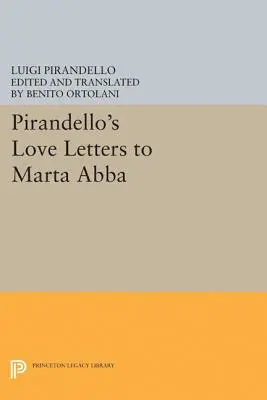 Scrisorile de dragoste ale lui Pirandello către Marta Abba - Pirandello's Love Letters to Marta Abba