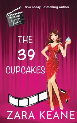 Cele 39 de prăjituri (Misterele Clubului de film, Cartea 4) - The 39 Cupcakes (Movie Club Mysteries, Book 4)