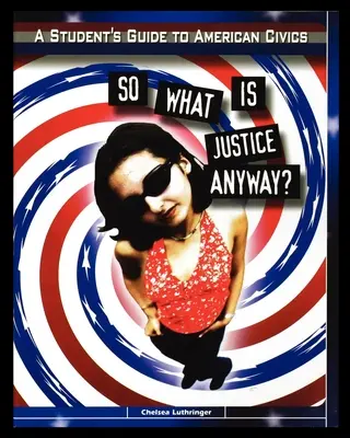 Deci, ce este justiția? - So What is Justice Anyway?