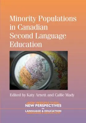 Populațiile minoritare în educația canadiană în a doua limbă - Minority Populations in Canadian Second Language Education