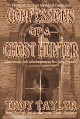 Confesiunile unui vânător de fantome - Confessions of a Ghost Hunter