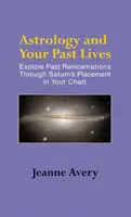 Astrologia și viețile tale trecute - Astrology and Your Past Lives