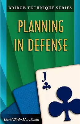 Tehnica Bridge 11: Planificarea în apărare - Bridge Technique 11: Planning in Defense