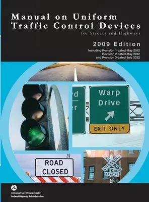 Manual on Uniform Traffic Control Devices for Streets and Highways - Ediția 2009, inclusiv revizuirile 1-3 - Manual on Uniform Traffic Control Devices for Streets and Highways - 2009 Edition incl. Revisions 1-3