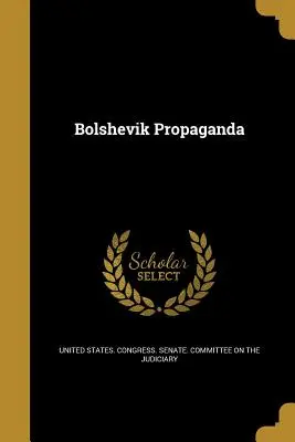 Propaganda bolșevică - Bolshevik Propaganda