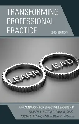 Transformarea practicii profesionale: Un cadru pentru o conducere eficientă - Transforming Professional Practice: A Framework for Effective Leadership