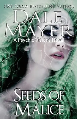 Semințe de răutate: Un roman Psychic Visions - Seeds of Malice: A Psychic Visions novel