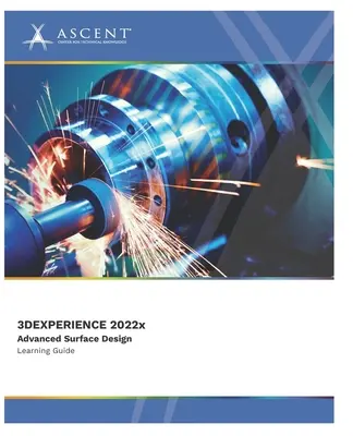 3DEXPERIENCE CATIA 2022x: Proiectarea avansată a suprafețelor - 3DEXPERIENCE CATIA 2022x: Advanced Surface Design