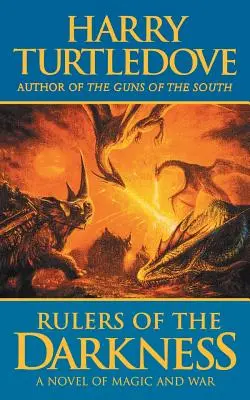 Rulers of the Darkness: Un roman al războiului mondial - și al magiei - Rulers of the Darkness: A Novel of World War - And Magic