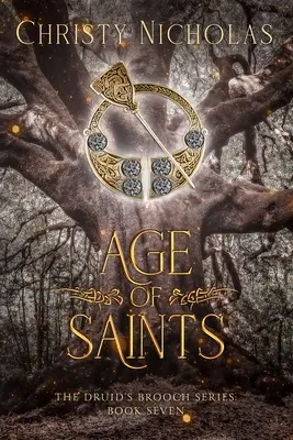 Age of Saints: O fantezie istorică irlandeză - Age of Saints: An Irish Historical Fantasy