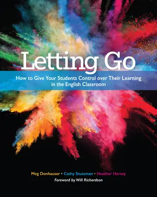 Letting Go: Cum să le oferiți elevilor controlul asupra învățării lor în clasa de engleză - Letting Go: How to Give Your Students Control Over Their Learning in the English Classroom