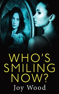 Cine zâmbește acum? - Who's Smiling Now?