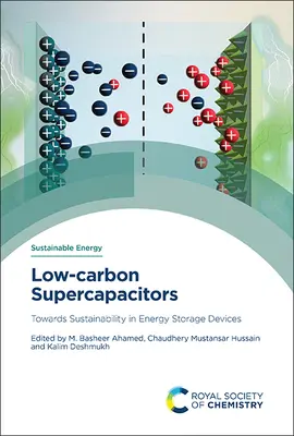 Supercapacitoare cu emisii reduse de carbon: Către durabilitate în domeniul dispozitivelor de stocare a energiei - Low-Carbon Supercapacitors: Towards Sustainability in Energy Storage Devices