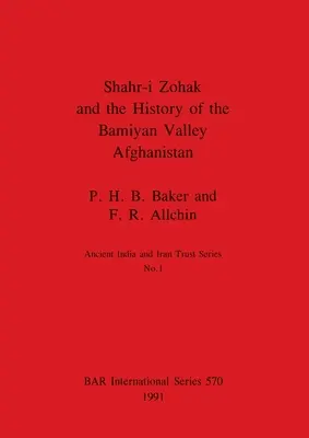 Shahr-i Zohak și istoria Văii Bamiyan, Afganistan - Shahr-i Zohak and the History of the Bamiyan Valley, Afghanistan