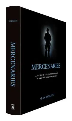 Mercenari: Un ghid al armatelor private și al companiilor militare private - Mercenaries: A Guide to Private Armies and Private Military Companies