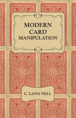 Manipularea modernă a cărților de joc - Modern Card Manipulation