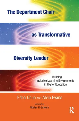 Directorul de departament ca lider transformativ al diversității: Construirea unor medii de învățare incluzive în învățământul superior - The Department Chair as Transformative Diversity Leader: Building Inclusive Learning Environments in Higher Education